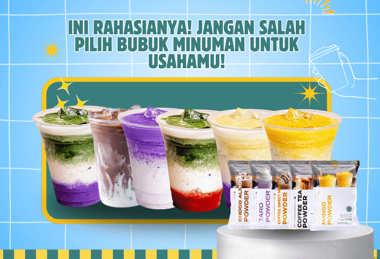 Ini Rahasianya! Jangan Salah Pilih Bubuk Minuman untuk Usahamu!
