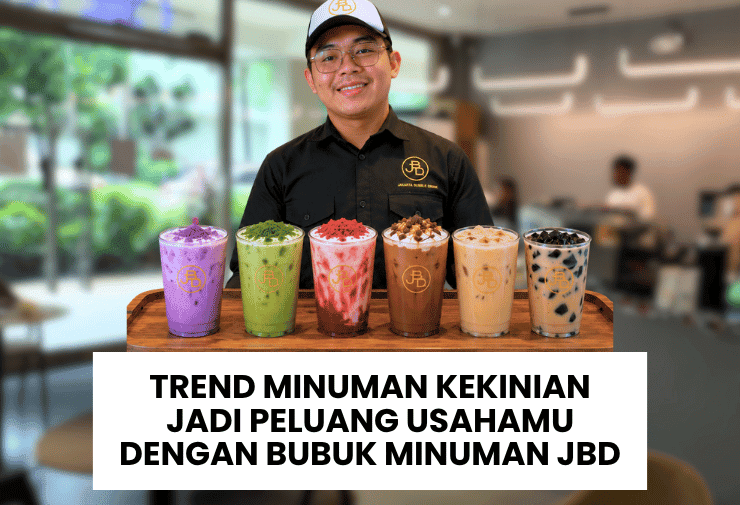Trend Minuman Kekinian Jadi Peluang Usahamu dengan Bubuk Minuman JBD