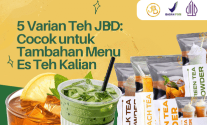 5 Varian Teh JBD Cocok untuk Tambahan Menu Es Teh Kalian