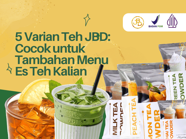 5 Varian Teh JBD Cocok untuk Tambahan Menu Es Teh Kalian 5 Varian Teh JBD Cocok untuk Tambahan Menu Es Teh Kalian