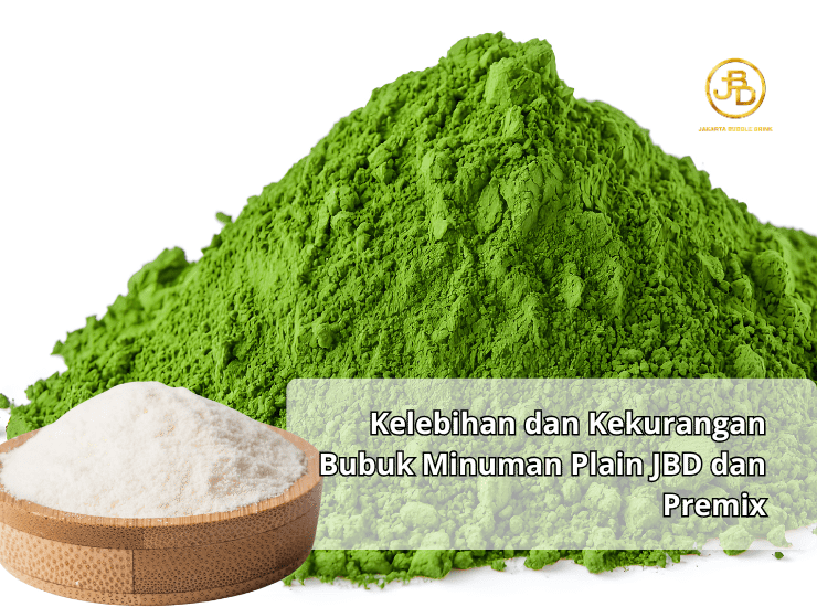 Kelebihan dan Kekurangan Bubuk Minuman Plain JBD dan Premix