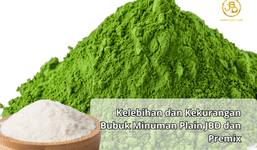 Kelebihan dan Kekurangan Bubuk Minuman Plain JBD dan Premix