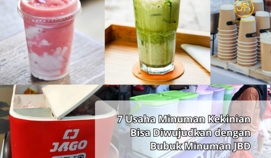 7 Usaha Minuman Kekinian Bisa Diwujudkan dengan Bubuk Minuman JBD (1)