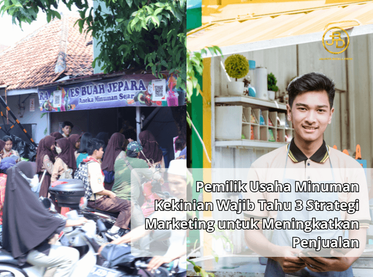 Pemilik Usaha Minuman Kekinian Wajib Tahu 3 Strategi Marketing untuk Meningkatkan Penjualan