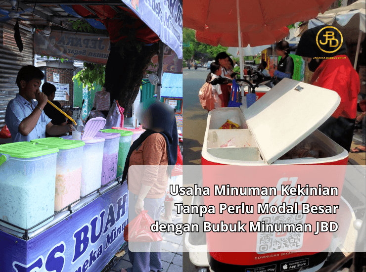 Usaha Minuman Kekinian Tanpa Perlu Modal Besar dengan Bubuk Minuman JBD (1)