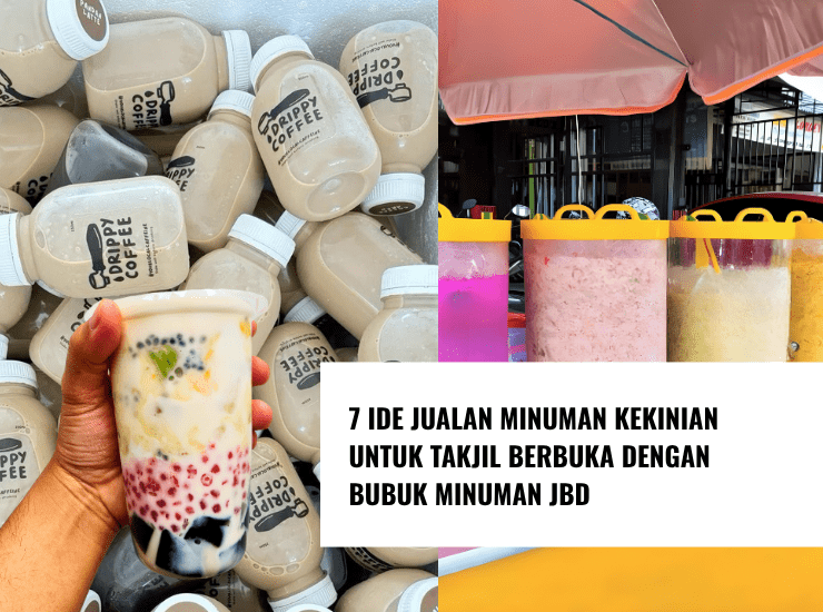 7 Ide Jualan Minuman Kekinian untuk Takjil Berbuka dengan Bubuk Minuman JBD