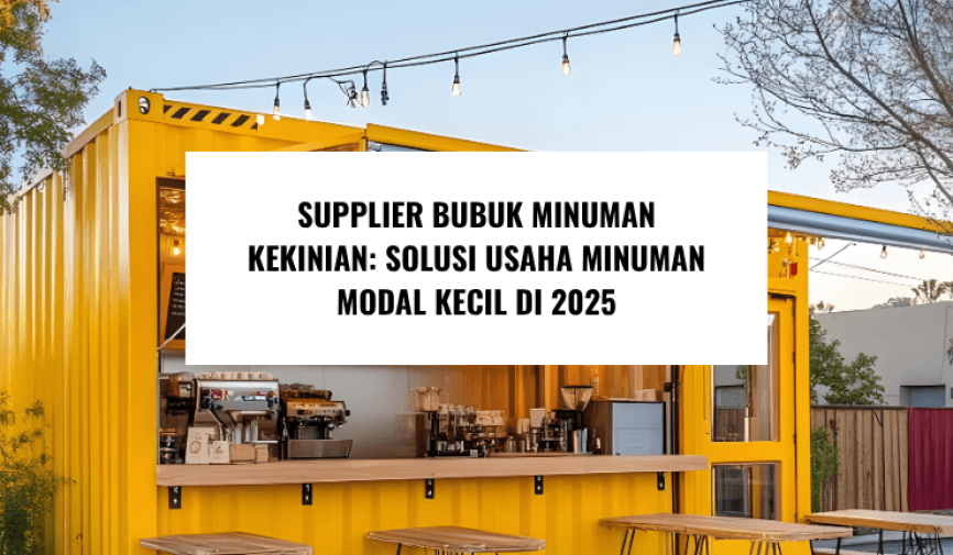Supplier Bubuk Minuman Kekinian Solusi Usaha Minuman Modal Kecil di 2025 (1)