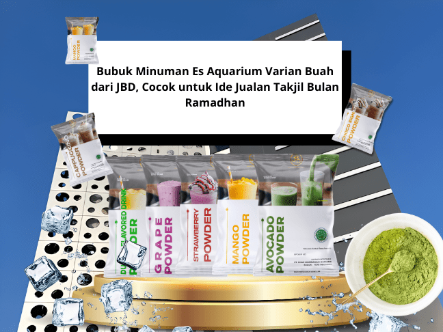 Bubuk Minuman Es Aquarium Varian Buah dari JBD, Rahasia Ide Jualan Takjil Bulan Ramadhan