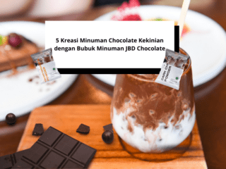 5 Kreasi Minuman Chocolate Kekinian dengan Bubuk Minuman JBD Chocolate (2)