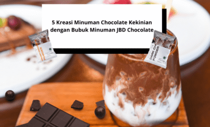 5 Kreasi Minuman Chocolate Kekinian dengan Bubuk Minuman JBD Chocolate (2)