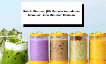 Bubuk Minuman JBD Rahasia Kemudahan Memulai Usaha Minuman Kekinian