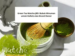 Green Tea Matcha JBD Bubuk Minuman untuk HoReCa dan Brand Owner