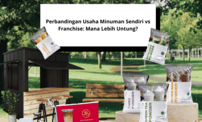 Perbandingan Usaha Minuman Sendiri vs Franchise Mana Lebih Untung