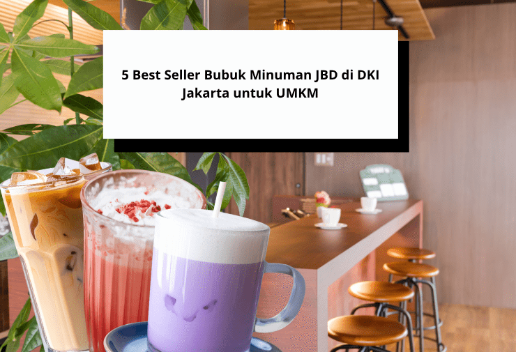 5 Best Seller Bubuk Minuman JBD di DKI Jakarta untuk UMKM