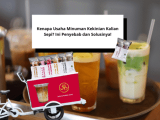 Kenapa Usaha Minuman Kekinian Kalian Sepi Ini Penyebab dan Solusinya!