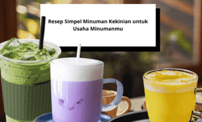 Resep Simpel Minuman Kekinian untuk Usaha Minumanmu