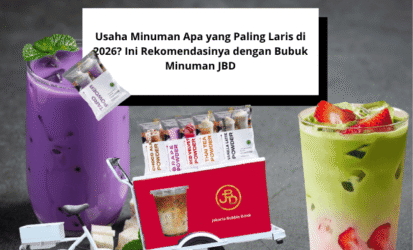 Usaha Minuman Apa yang Paling Laris di 2026 Ini Rekomendasinya dengan Bubuk Minuman JBD