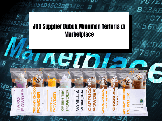 JBD Supplier Bubuk Minuman Terlaris di Marketplace