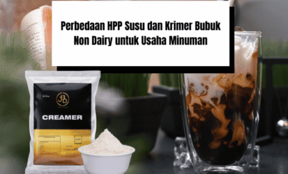 Perbedaan HPP Susu dan Krimer Bubuk Non Dairy untuk Usaha Minuman